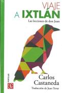LIBROS DE CARLOS CASTANEDA | VIAJE A IXTLAN