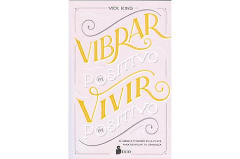 LIBROS DE AUTOAYUDA | VIBRAR EN POSITIVO, VIVIR EN POSITIVO