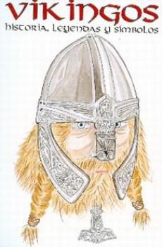 LIBROS DE MITOLOGA | VIKINGOS. HISTORIA, LEYENDAS Y SMBOLOS