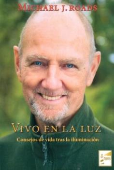 LIBROS DE AUTOAYUDA | VIVO EN LA LUZ: CONSEJOS DE VIDA TRAS LA ILUMINACIN