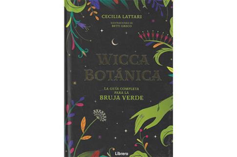 LIBROS DE MAGIA | WICCA BOTNICA: LA GUA COMPLETA PARA LA BRUJA VERDE
