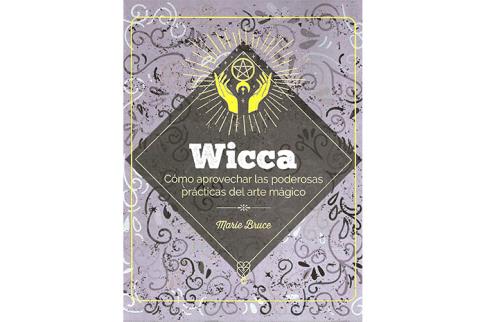 LIBROS DE OVNIS Y EXTRATERRESTRES | WICCA: CMO APROVECHAR LAS PODEROSAS PRCTICAS DEL ARTE MGICO