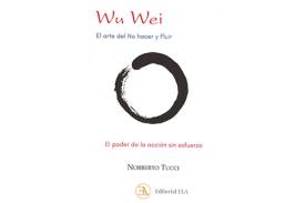 LIBROS DE TAOSMO | WU WEI: EL ARTE DEL NO HACER Y FLUIR