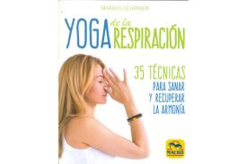 LIBROS DE RESPIRACIN | YOGA DE LA RESPIRACIN: 35 TCNICAS PARA SANAR Y RECUPERAR LA ARMONA