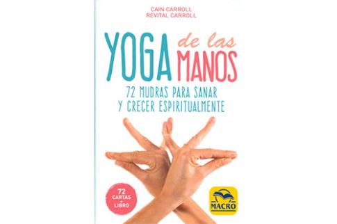 LIBROS DE TAROT Y ORCULOS | YOGA DE LAS MANOS: 72 MUDRAS PARA SANAR Y CRECER ESPIRITUALMENTE (Libro + Cartas)