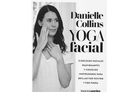 LIBROS DE YOGA | YOGA FACIAL: EJERCICIOS FACIALES REAFIRMANTES Y CONSEJOS INSPIRADORES PARA BRILLAR POR DENTRO Y POR FUERA