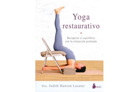 LIBROS DE YOGA | YOGA RESTAURATIVO: RECUPERAR EL EQUILIBRIO CON LA RELAJACIN PROFUNDA