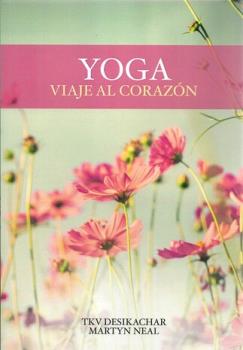 LIBROS DE YOGA | YOGA: VIAJE AL CORAZ�N