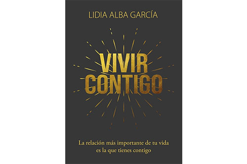 LIBROS DE AUTOAYUDA VIVIR CONTIGO: LA RELACIÓN MÁS IMPORTANTE DE TU