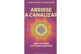 LIBROS DE CANALIZACIONES | ABRIRSE A CANALIZAR: CMO CONECTAR CON TU GUA ESPIRITUAL