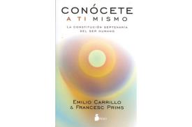 LIBROS DE EMILIO CARRILLO | CONCETE A TI MISMO: LA CONSTITUCIN SEPTENARIA DEL SER HUMANO