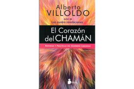 LIBROS DE ALBERTO VILLOLDO | EL CORAZN DEL CHAMN: HISTORIAS Y PRCTICAS DEL GUERRERO LUMINOSO