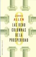 LIBROS DE JAMES ALLEN | LAS OCHO COLUMNAS DE LA PROSPERIDAD