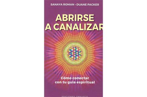 LIBROS DE CANALIZACIONES | ABRIRSE A CANALIZAR: CMO CONECTAR CON TU GUA ESPIRITUAL