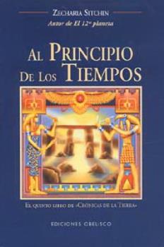 LIBROS DE ZECHARIA SITCHIN | AL PRINCIPIO DE LOS TIEMPOS