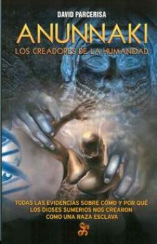 LIBROS DE ENIGMAS | ANUNNAKI: LOS CREADORES DE LA HUMANIDAD