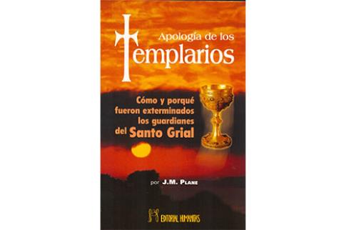LIBROS DE TEMPLARIOS | APOLOGA DE LOS TEMPLARIOS: JUICIO Y EXPOLIACIN