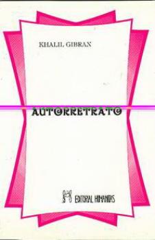 LIBROS DE KHALIL GIBRAN | AUTORRETRATO