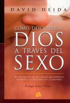 LIBROS DE SEXUALIDAD | CMO DESCUBRIR A DIOS A TRAVS DEL SEXO