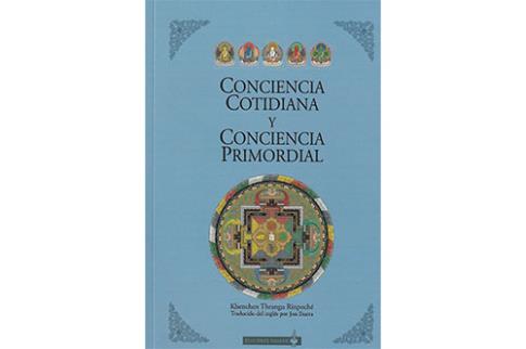 LIBROS DE BUDISMO | CONCIENCIA COTIDIANA Y CONCIENCIA PRIMORDIAL