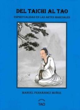 LIBROS DE TAI CHI | DEL TAI CHI AL TAO: ESPIRITUALIDAD EN LAS ARTES MARCIALES