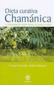 LIBROS DE CHAMANISMO | DIETA CURATIVA CHAMNICA