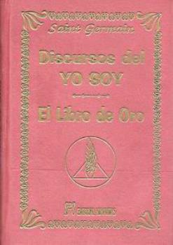 LIBROS DE METAFSICA | DISCURSOS DEL YO SOY. LIBRO DE ORO (Lujo)