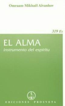 LIBROS DE AIVANHOV | EL ALMA: INSTRUMENTO DEL ESPRITU
