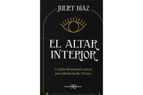 LIBROS DE JULIET DAZ | EL ALTAR INTERIOR