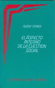 LIBROS DE RUDOLF STEINER | EL ASPECTO INTERNO DE LA CUESTIN SOCIAL
