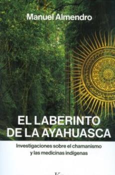 LIBROS DE CHAMANISMO | EL LABERINTO DE LA AYAHUASCA
