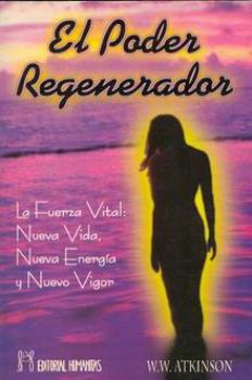 LIBROS DE ATKINSON - RAMACHARAKA | EL PODER REGENERADOR