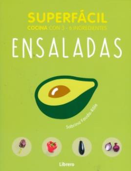 LIBROS DE ALIMENTACIN | ENSALADAS SUPERFCIL: COCINA CON 3 - 6 INGREDIENTES