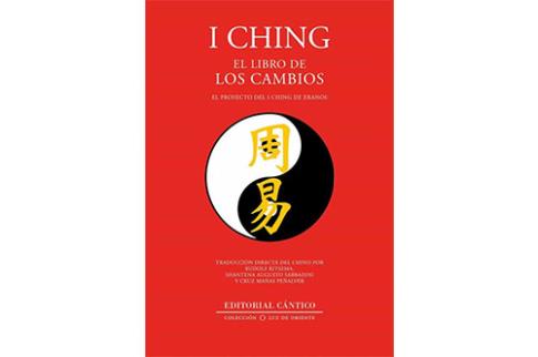LIBROS DEL I CHING | I CHING: EL LIBRO DE LOS CAMBIOS (EL PROYECTO DEL I CHING DE ERANOS)