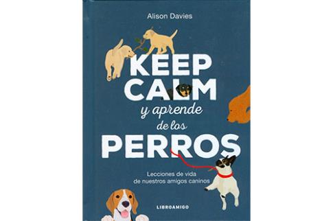 LIBROS DE ANIMALES | KEEP CALM Y APRENDE DE LOS PERROS