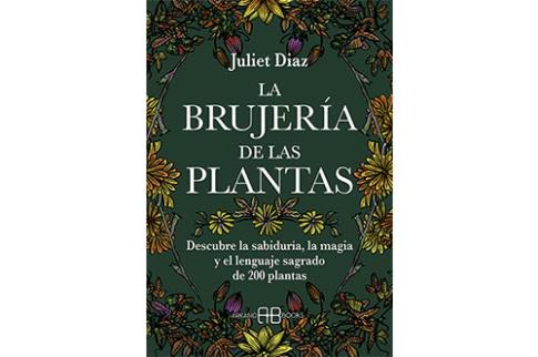 LIBROS DE JULIET DAZ | LA BRUJERA DE LAS PLANTAS