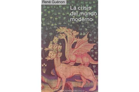LIBROS DE RENE GUENON | LA CRISIS DEL MUNDO MODERNO