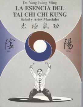LIBROS DE CHI KUNG O QI GONG | LA ESENCIA DEL TAI CHI CHI KUNG