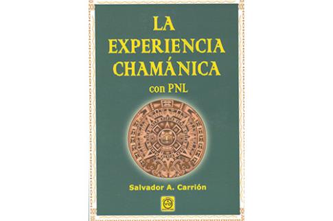 LIBROS DE CHAMANISMO | LA EXPERIENCIA CHAMNICA CON PNL