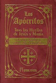 LIBROS DE CRISTIANISMO | LOS APCRIFOS: TRAS LAS HUELLAS DE JESS Y MARA (Lujo)
