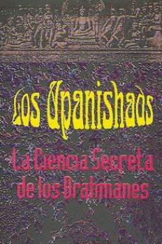 LIBROS DE HINDUISMO | LOS UPANISHADS: LA VIDA SECRETA DE LOS BRAHMANES