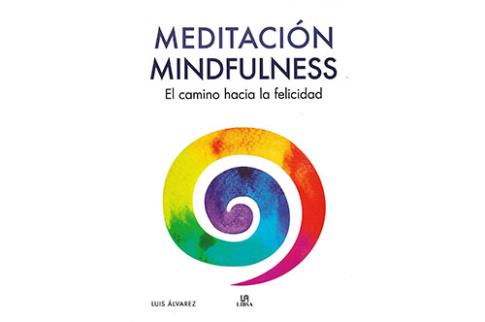 LIBROS DE MINDFULNESS | MEDITACIN MINDFULNESS: EL CAMINO HACIA LA FELICIDAD