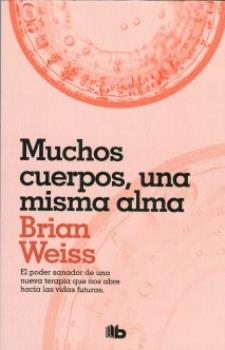 LIBROS DE BRIAN WEISS | MUCHOS CUERPOS, UNA MISMA ALMA (Bolsillo)