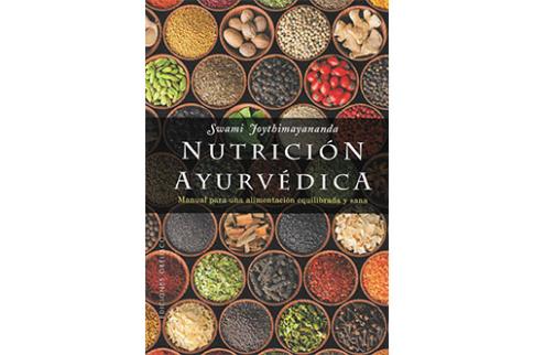 LIBROS DE AYURVEDA | NUTRICIN AYURVDICA: MANUAL PARA UNA ALIMENTACIN EQUILIBRADA Y SANA