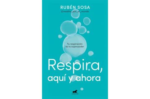 LIBROS DE RESPIRACIN | RESPIRA, AQU Y AHORA