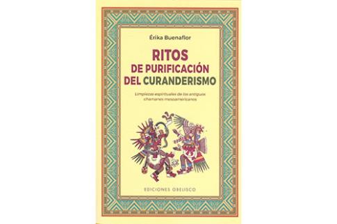LIBROS DE CHAMANISMO | RITOS DE PURIFICACIN DEL CURANDERISMO