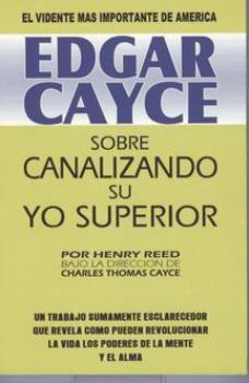 LIBROS DE EDGAR CAYCE | SOBRE CANALIZANDO SU YO SUPERIOR