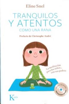 LIBROS DE NIOS NDIGO, MATERNIDAD E INFANTIL | TRANQUILOS Y ATENTOS COMO UNA RANA (Libro + CD)