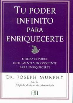 LIBROS DE JOSEPH MURPHY | TU PODER INFINITO PARA ENRIQUECERTE