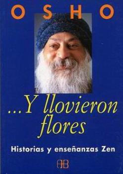 LIBROS DE OSHO | ...Y LLOVIERON FLORES